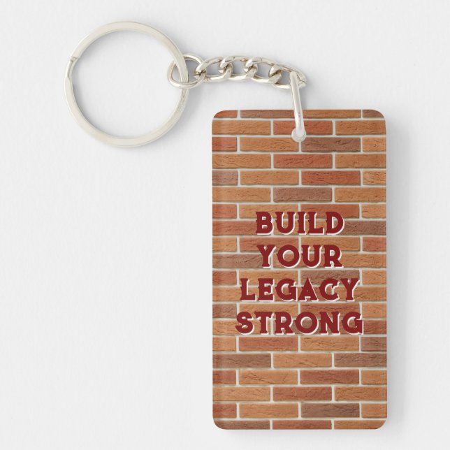 Build Your Legacy Rectangle Keychain (Front)
