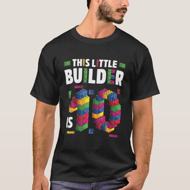 Builder 10 Year Old Building Blocks Birthday Brick T-Shirt (Front)