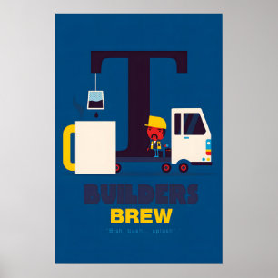 Builders Brew Tea Poster by Spencer Wilson