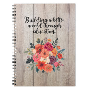 Building A Better World Through Education Notebook