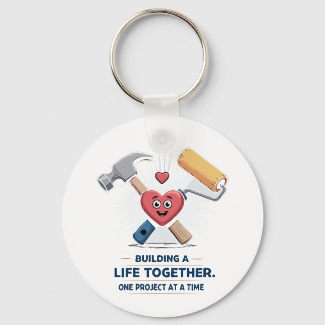 Building A Life Together | Cute DIY Couple Home  Keychain (Front)