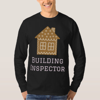 Building Inspector Fun Gingerbread House Decoratin T-Shirt