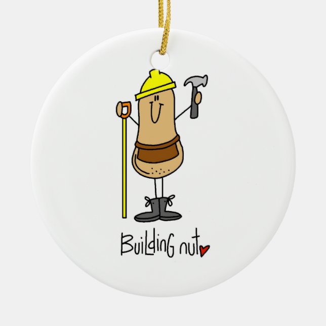 Building Nut T-shirts and Gifts Ceramic Ornament (Front)