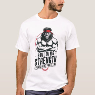 Building Strength Overcoming Problems T-Shirt