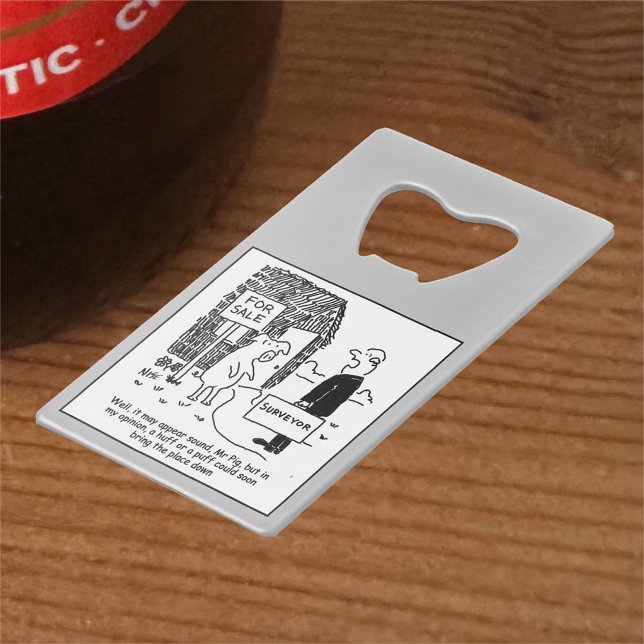 Building Surveyor Cartoon Joke. Credit Card Bottle Opener (Creator Uploaded)