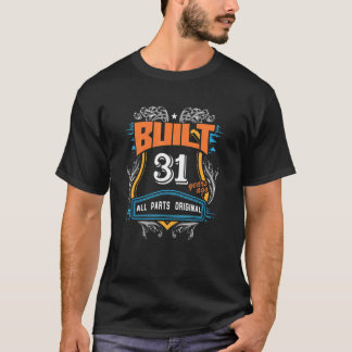 Built 31 Years Ago All Parts Original T-Shirt