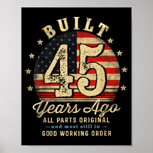 Built 45 Years Ago Funny 45th Birthday Usa Flag Poster