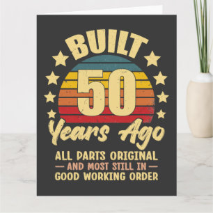 Built 50 Years Ago All Parts Original 50 Birthday Card