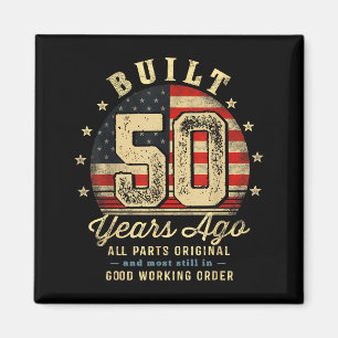 Built 50 Years Ago Funny 50th Birthday Usa Flag Magnet