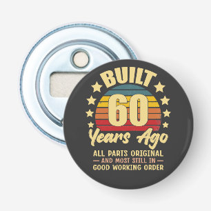 Built 60 Years Ago All Parts Original 60 Birthday Bottle Opener