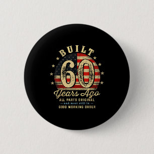 Built 60 Years Ago Funny 60th Birthday Usa Flag  2 Inch Round Button