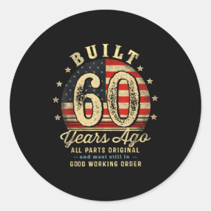 Built 60 Years Ago Funny 60th Birthday Usa Flag  Classic Round Sticker