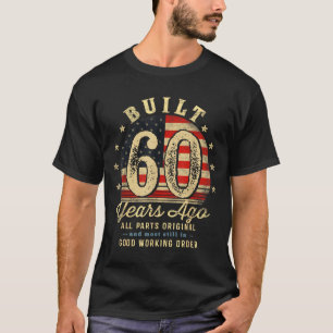 Built 60 Years Ago Funny 60th Birthday Usa Flag  T-Shirt