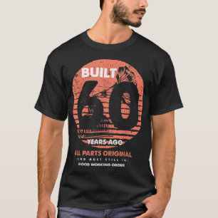 Built 60 Years Ago Vintage Quote Music Lovers 60th T-Shirt
