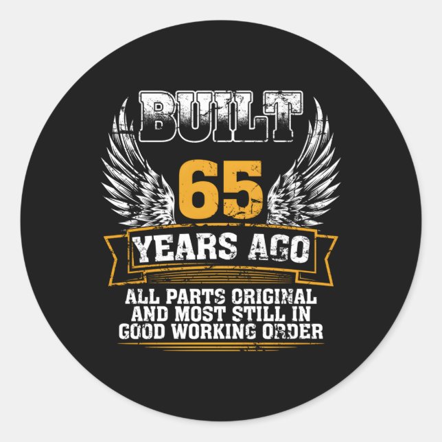 Built 65 Years Ago Oldtimer Greeting Birth B-Day Classic Round Sticker (Front)