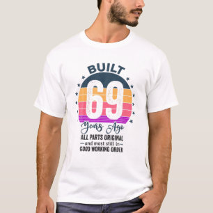 Built 69 Years Ago All Parts Original Vintage 1953 T-Shirt