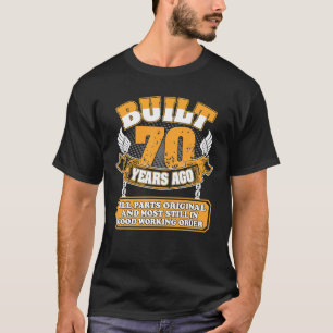 Built 70 Years Ago All Parts Original Most Working T-Shirt