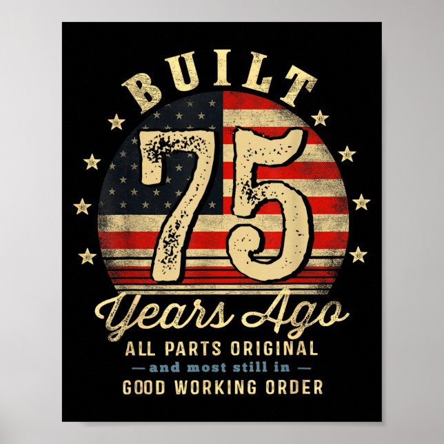 Built 75 Years Ago Funny 75th Birthday Usa Flag  Poster (Front)