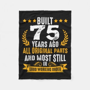 Built 75 Years Ago Humourous 75th Birthday Wishes Fleece Blanket
