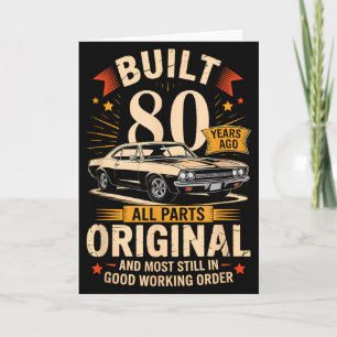 Built 80 Years Ago - Funny 80th Birthday Gift  Card