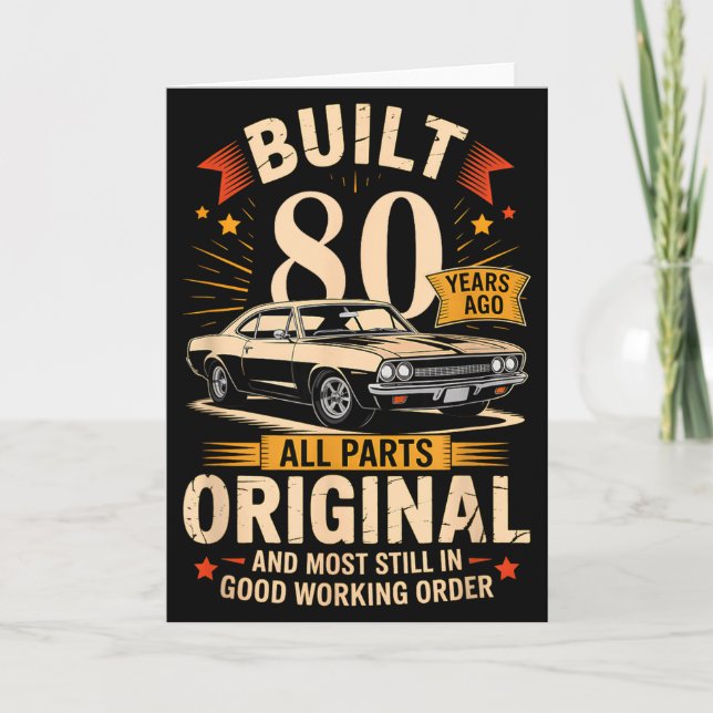 Built 80 Years Ago - Funny 80th Birthday Gift  Card (Front)