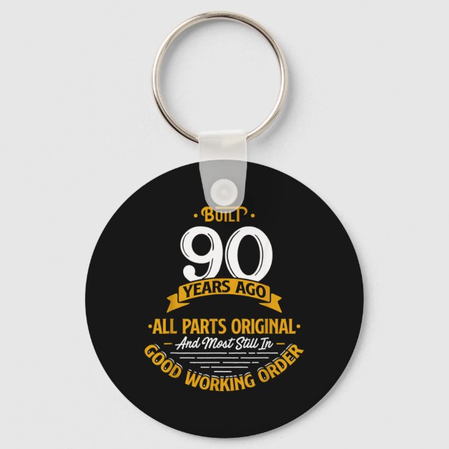 Built 90 Years Ago - Funny 90th Birthday Gift Keychain (Front)