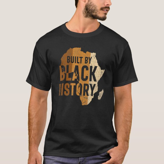 Built By Black History African Melanin Pride Men W T-Shirt (Front)