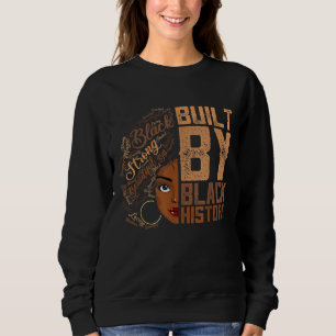 Built By Black History Apparel Melanin Women Ameri Sweatshirt