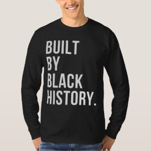 Built by Black History BHM Black History Month Pri T-Shirt