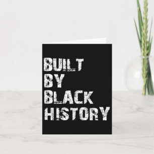 Built By Black History Black History Juneteenth  Card