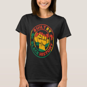Built By Black History For Black History Month Afr T-Shirt