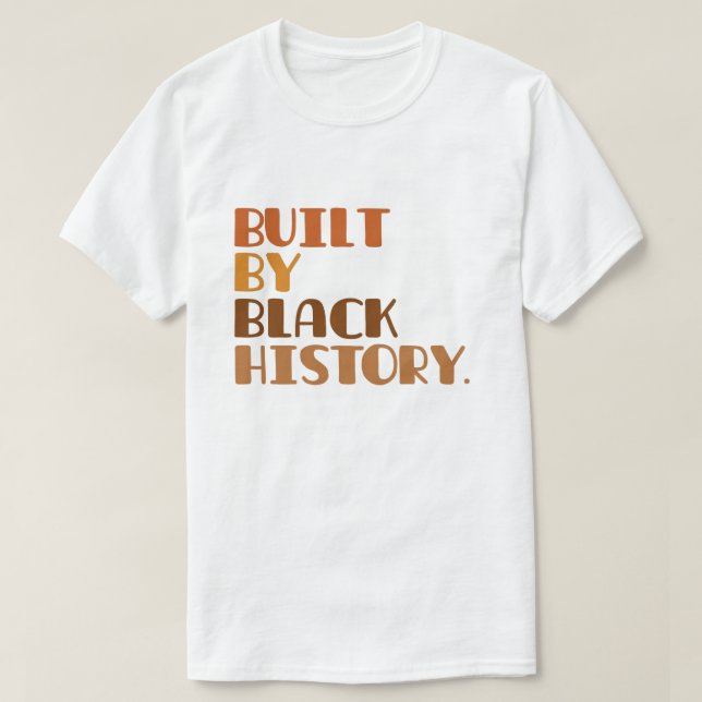 Built By Black History T-Shirt (Design Front)