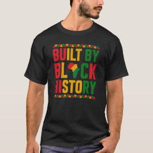 Built By Black History T-Shirt
