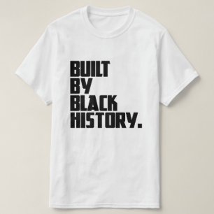 Built By Black History  T-Shirt
