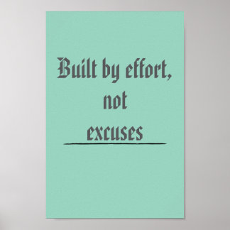Built by Effort, Not Excuses – Motivational Poster