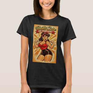 Built Cute on Purpose – Classic Bombshell T-Shirt