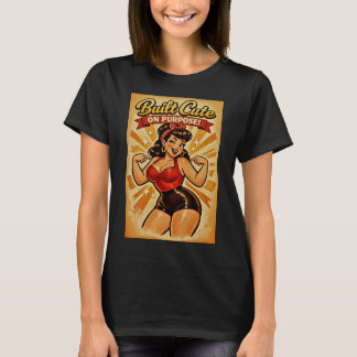 Built Cute on Purpose – Classic Bombshell T-Shirt