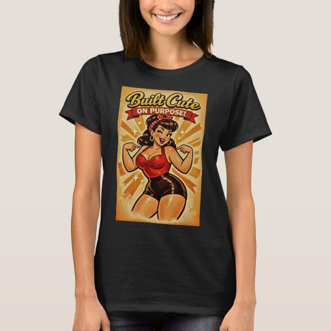 Built Cute on Purpose – Classic Bombshell T-Shirt (Front)