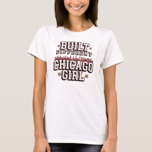 Built Different — Chicago Girl T-Shirt