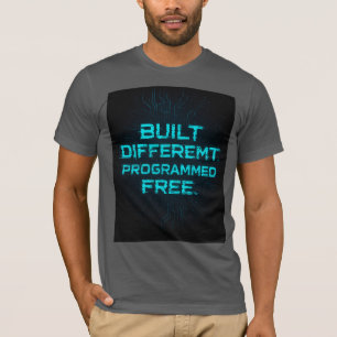 Built Different. Programmed Free. Cybercode Sigma T-Shirt