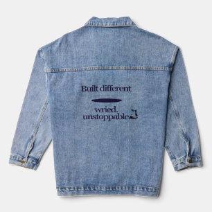 "Built different wired unstoppable" Motivational  Denim Jacket