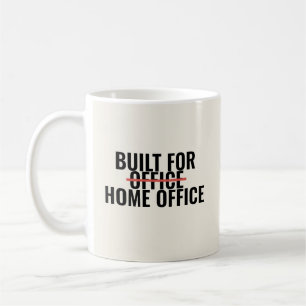 Built for Home Office Funny Remote Work Coffee Mug