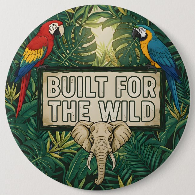 Built for the Wild 6 Inch Round Button (Front)