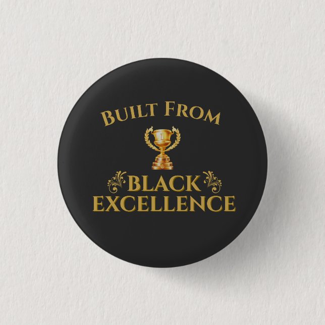 Built From Black Excellence Legacy 1 Inch Round Button (Front)