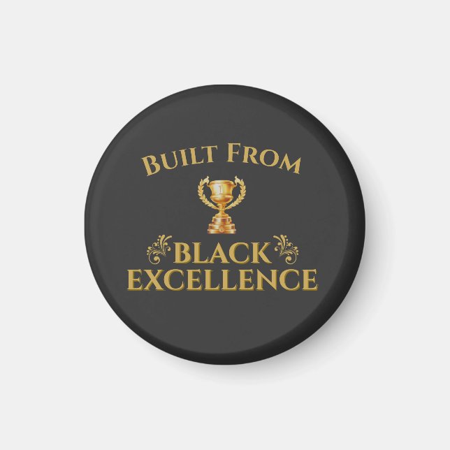 Built From Black Excellence Legacy Magnet (Front)