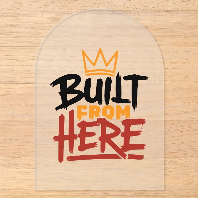 Built From Here Expression Of Pride & Authenticity Acrylic Invitations (Front)