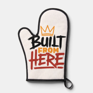 Built From Here Expression Of Pride & Authenticity Oven Mitt