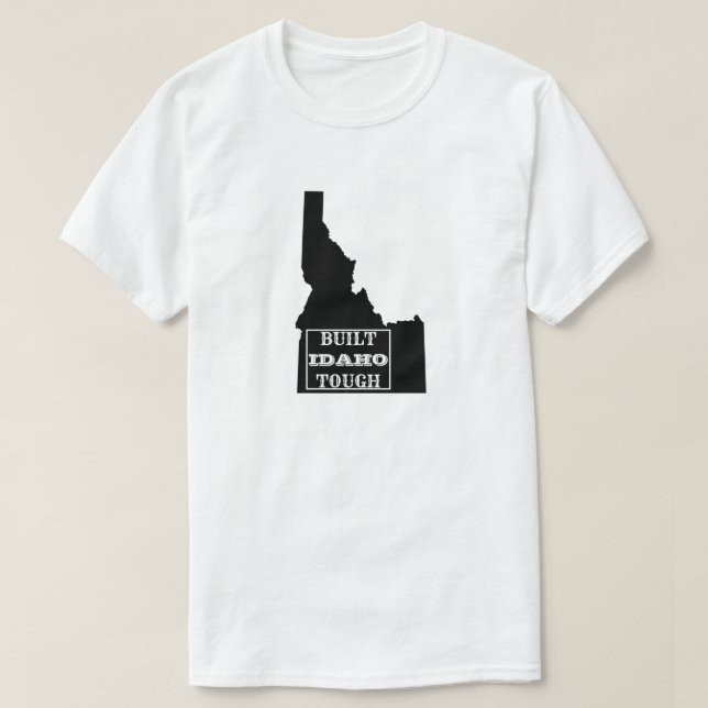 BUILT IDAHO TOUGH STATE T-Shirt (Design Front)