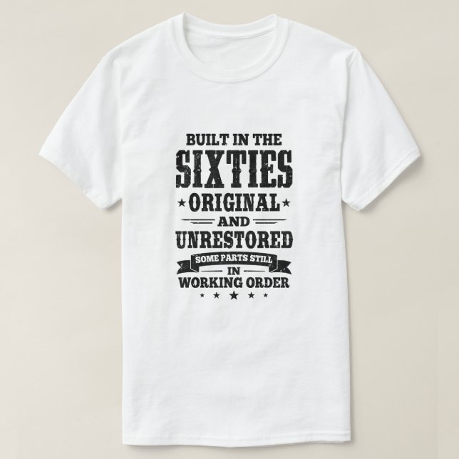 Built In The Sixties Original And Unrestored 1960s T-Shirt (Design Front)