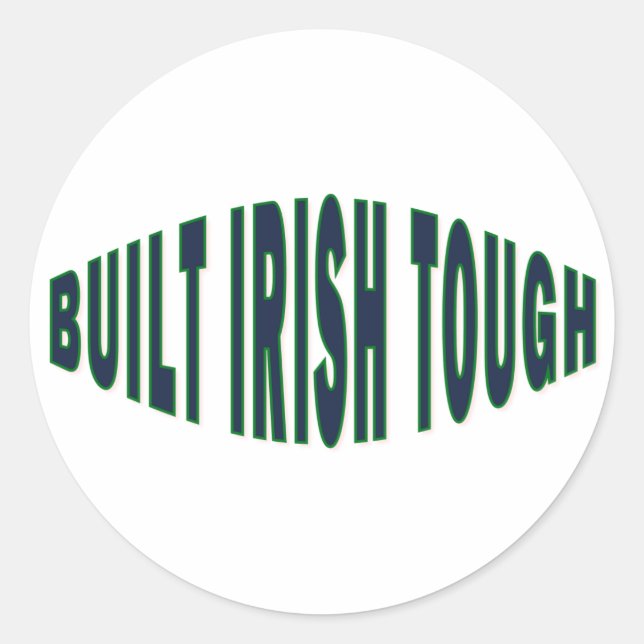 Built Irish Tough Classic Round Sticker (Front)
